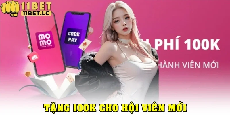 Tặng 100K cho hội viên mới